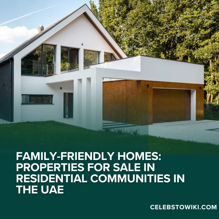 Family-Friendly Homes: Properties for Sale in Residential Communities in the UAE