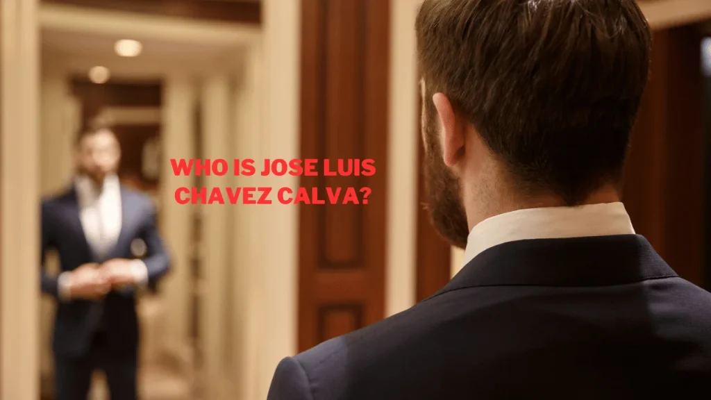 Who Is Jose Luis Chavez Calva?