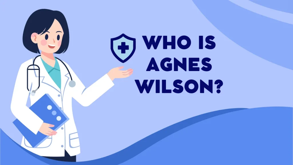 Who is Agnes Wilson?
