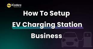 How to Start Your Own EV Charging Station Franchise Business
