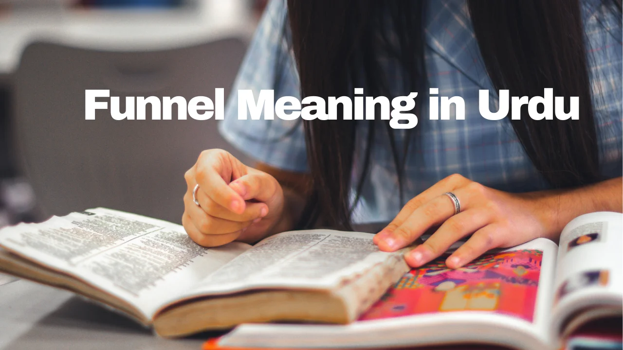 Funnel Meaning in Urdu