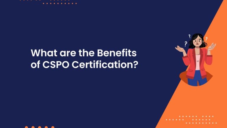 What are the Benefits of  CSPO Certification?