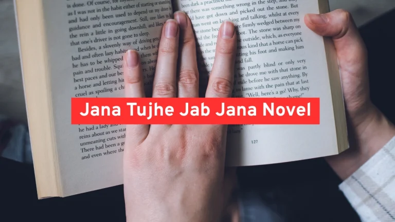 Jana Tujhe Jab Jana Novel