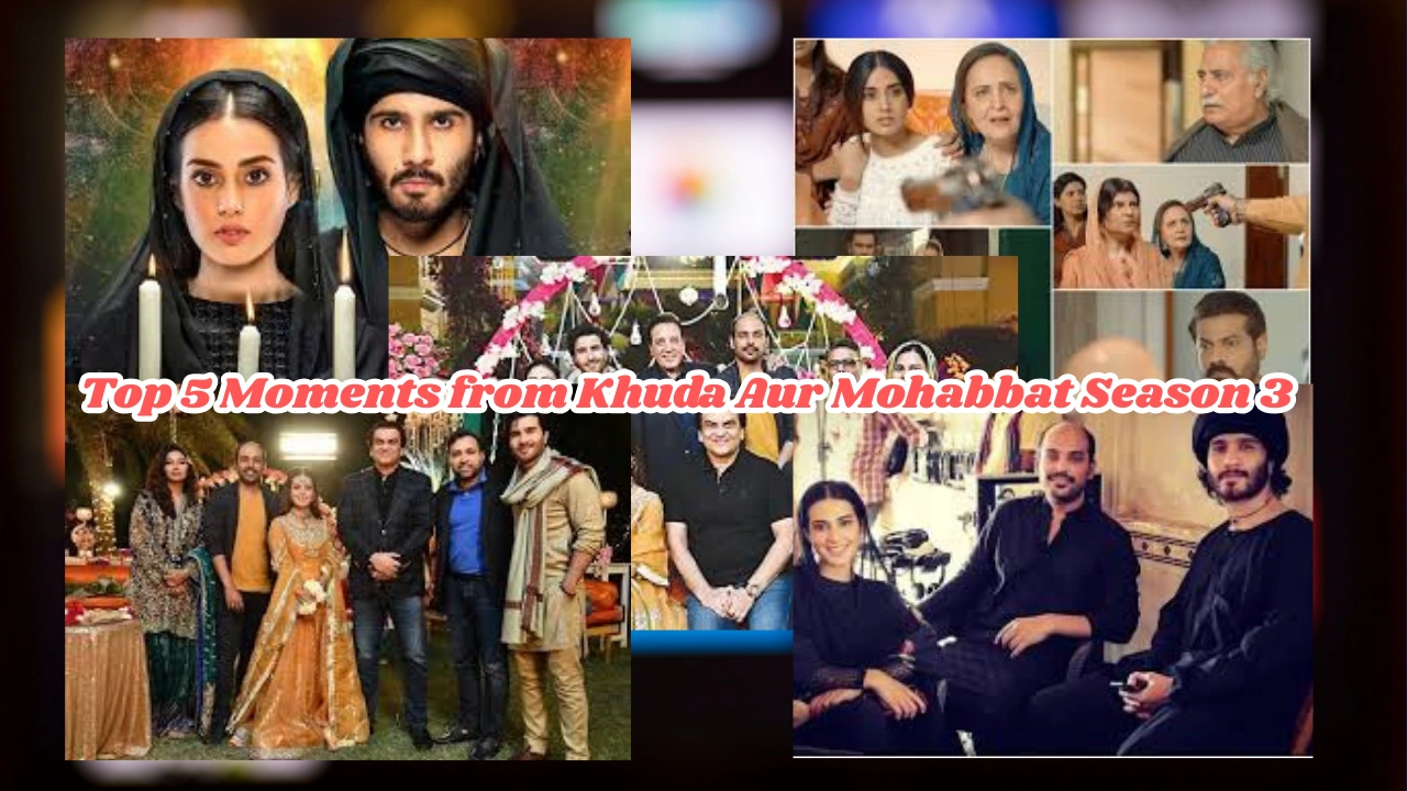 Top 5 Moments from Khuda Aur Mohabbat Season 3